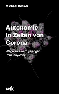 Autonomie in Zeiten von Corona - Michael Becker - E-Book