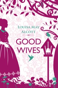 Good Wives - Louisa May Alcott - E-Book