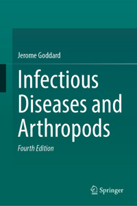 Infectious Diseases and Arthropods - Jerome Goddard - E-Book