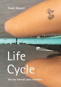 Life Cycle - Frank Glanert - E-Book
