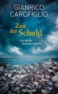 Zeit der Schuld - Gianrico Carofiglio - E-Book