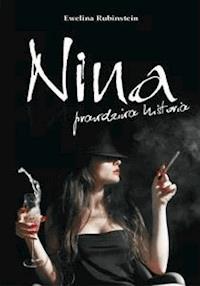 Nina, prawdziwa historia - Ewelina Rubinstein - E-Book