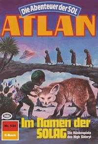 Atlan 534: Im Namen der SOLAG - Falk-Ingo Klee - E-Book