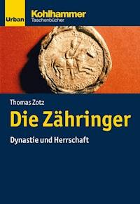 Die Zähringer - Thomas Zotz - E-Book