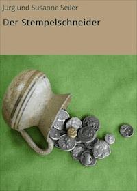 Der Stempelschneider - Jürg und Susanne Seiler - E-Book