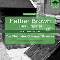 Der Fluch des Goldenen Kreuzes - Gilbert Keith Chesterton - Hörbuch