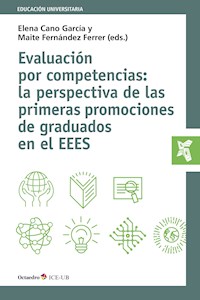 Evaluación por competencias: la perspectiva de las primeras promociones de graduados en el EEES -  - E-Book