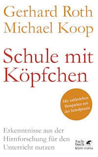 Schule mit Köpfchen - Gerhard Roth - E-Book