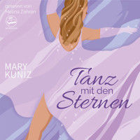 Tanz mit den Sternen (Ungekürzt) - Mary Kuniz - Hörbuch