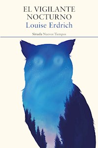 El vigilante nocturno - Louise Erdrich - E-Book