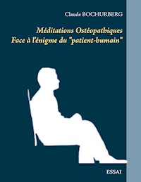Méditations Ostéopathiques - Claude Bochurberg - E-Book