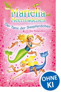 Mariella Meermädchen - Der Tanz der Seepferdchen - Sue Mongredien - E-Book