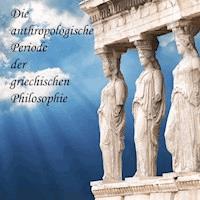 Die anthropologische Periode der griechischen Philosophie - August Messer - Hörbuch
