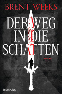 Der Weg in die Schatten - Brent Weeks - E-Book
