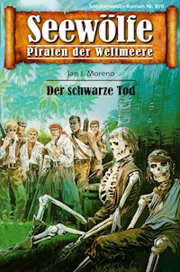 Seewölfe - Piraten der Weltmeere 678 - Jan J. Moreno - E-Book