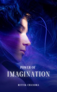 Power of Imagination - Rittik Chandra - E-Book