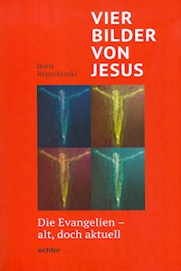 Vier Bilder von Jesus - Boris Repschinski - E-Book