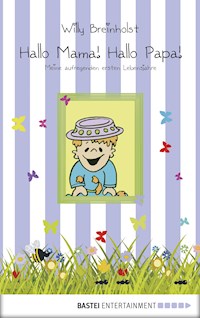 Hallo Mama! Hallo Papa! - Willy Breinholst - E-Book