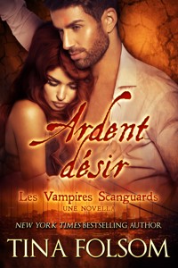 Ardent désir - Tina Folsom - E-Book