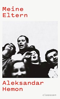 Meine Eltern / Alles nicht dein Eigen - Aleksandar Hemon - E-Book