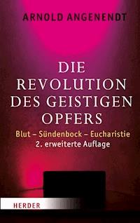 Die Revolution des geistigen Opfers - Arnold Angenendt - E-Book