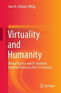 Virtuality and Humanity - Sam N. Lehman-Wilzig - E-Book