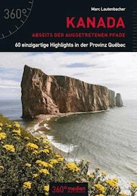 Kanada abseits der ausgetretenen Pfade - Marc Lautenbacher - E-Book