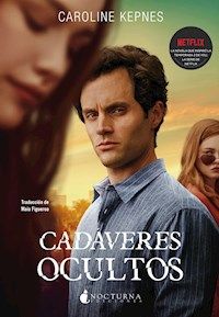 Cadáveres ocultos - Caroline Kepnes - E-Book
