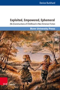 Exploited, Empowered, Ephemeral - Denise Burkhard - E-Book