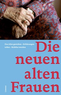 Die neuen alten Frauen - - E-Book