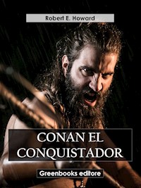 Conan el conquistador - Robert E. Howard - E-Book