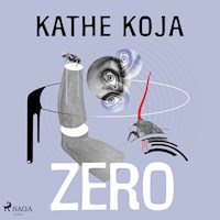 Zero - Kathe Koja - Hörbuch