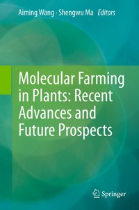 Molecular Farming in Plants: Recent Advances and Future Prospects -  - E-Book