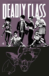 Deadly Class 9: Knochenmaschine - Rick Remender - E-Book