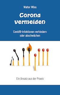 Corona vermeiden - Walter Wöss - E-Book