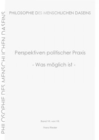 Perspektiven politischer Praxis - Franz Rieder - E-Book