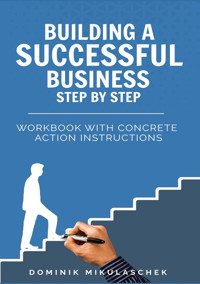 Building a Successful Business - Dominik Mikulaschek - E-Book