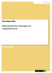 Mikropolitische Strategien in Organisationen - CHRISTOPH EDER - E-Book