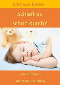 Schläft es schon durch? - Vera Rosenauer - E-Book