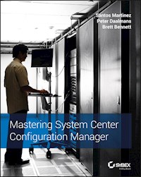 Mastering System Center Configuration Manager - Santos Martinez - E-Book