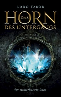 Das Horn des Untergangs - Ludo Tabor - E-Book