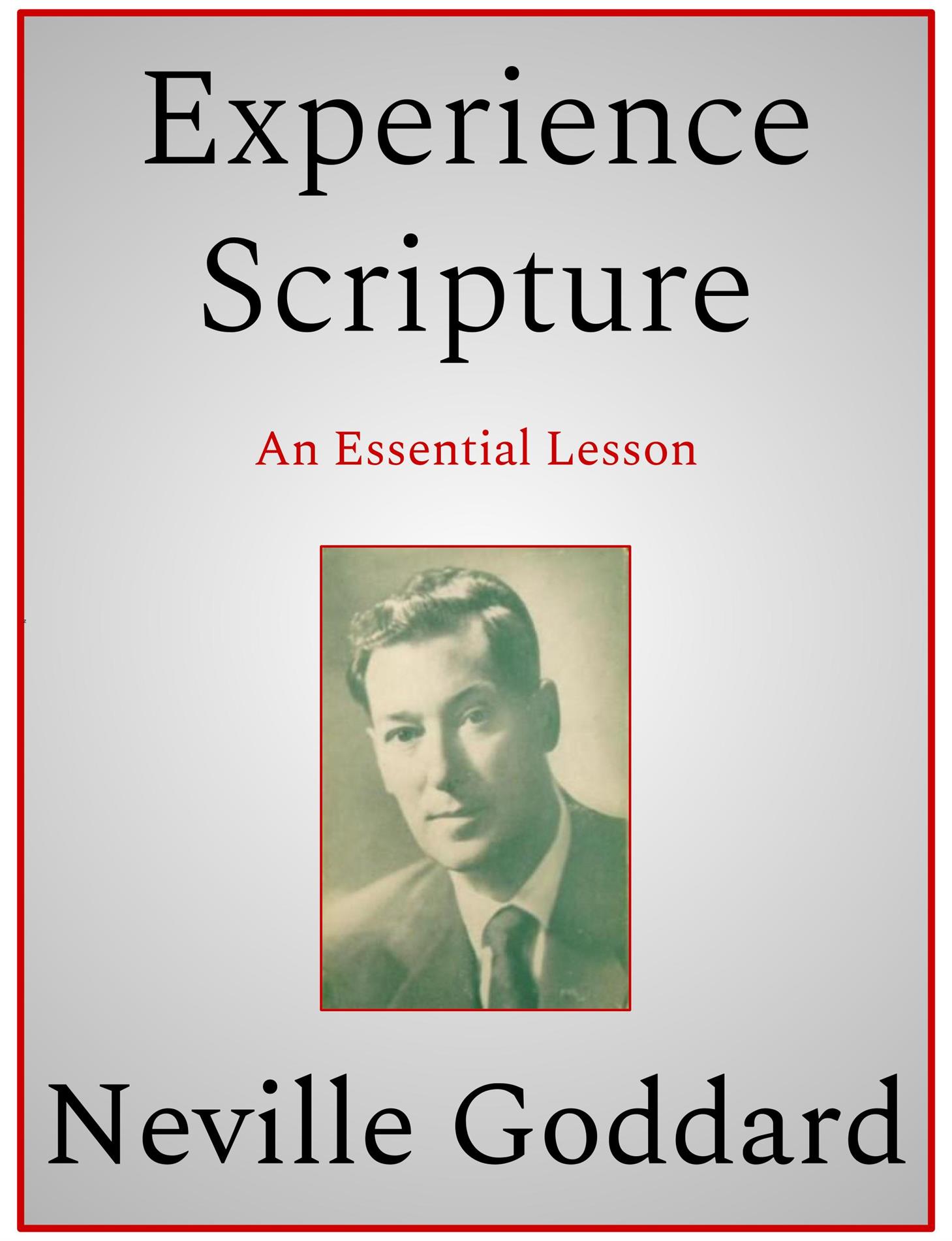 Experience Scripture - Neville Goddard - E-Book
