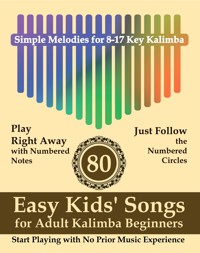 80 Easy Kids' Songs for Adult Kalimba Beginners - Helen Winter - E-Book