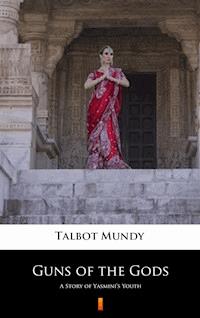 Guns of the Gods - Talbot Mundy - E-Book