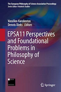 EPSA11 Perspectives and Foundational Problems in Philosophy of Science -  - E-Book