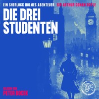Die drei Studenten - Sir Arthur Conan Doyle - Hörbuch