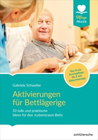 Aktivierungen für Bettlägerige - Gabriele Schweller - E-Book