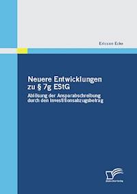 Neuere Entwicklungen zu § 7g EStG - Ericson Ecke - E-Book