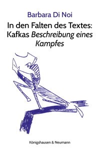 In den Falten des Textes: Kafkas Beschreibung eines Kampfes - Barbara di Noi - E-Book