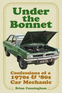 Under the Bonnet - Brian Cunningham - E-Book